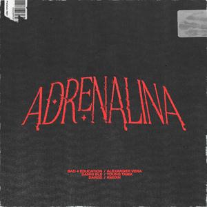Adrenalina(feat. Danni Ble, Dardd, Alexander Vera, Young Tama & Kmxxn)