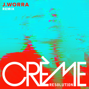 Resolution (J. Worra Remix)