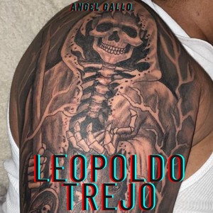 Leopoldo Trejo (Explicit)