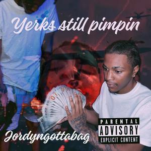 Yerks still pimpin (Explicit)