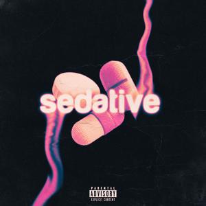 Sedative (Explicit)