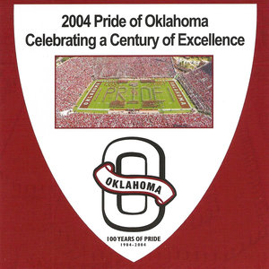 2004 Pride of Oklahoma: Celebrating a Century of Excellence