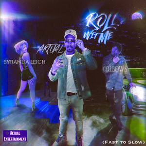 Roll Wit Me (Fast to Slow)