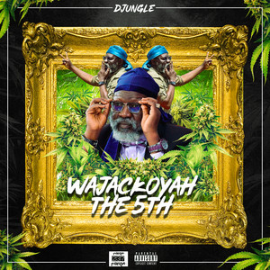 Wajackoyah (The 5th) [Explicit]