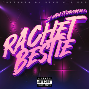 RATCHET BESTIE (feat. DonnySolo) [Explicit]