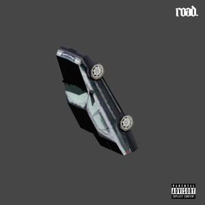 Road (feat. Ju$mack, chace. & mdle.chld) (Explicit)
