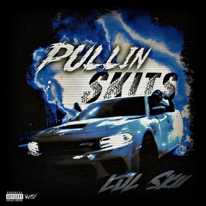Pullin Skits (Explicit)
