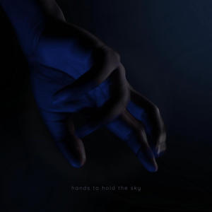 Hands To Hold The Sky