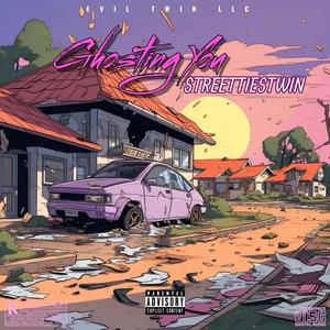 Ghosting You (Explicit)