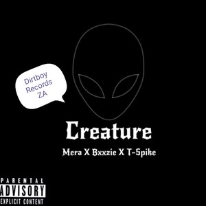 Creature 2021 (feat. Mera, Bxxzie & T-Spike Dirtboy) [Explicit]