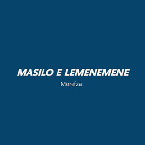 Masilo Ke Lemenemene