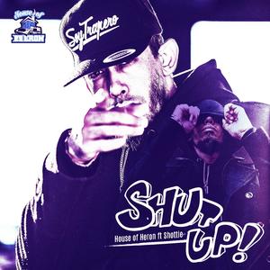 Shut Up (feat. Shottie) (Explicit)