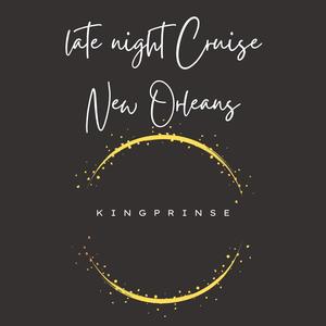 Late night Cruise New orleans (Explicit)