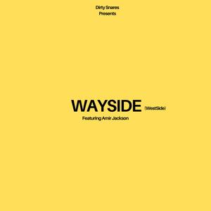 WAYSIDE (WestSide) (feat. Amir Jackson) [Explicit]