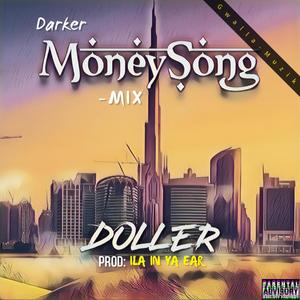 Money Song Darker Mix (feat. Doller)