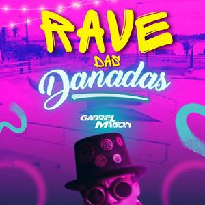 Rave Das Danadas (Tamborzão Raiz)