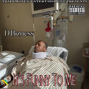 It's Funny To Me (Explicit)