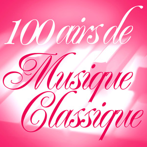 100 Airs De Musique Classique