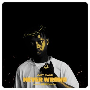 Never Wrong (Explicit)