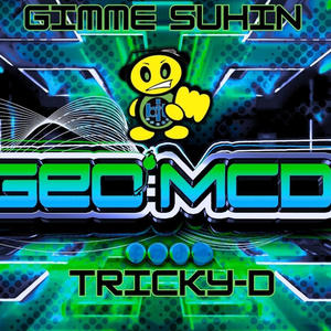 Gimme Suhin (feat. tricky-d)