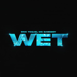 Wet (Explicit)