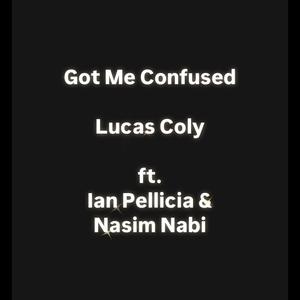 Got Me Confused (feat. Ian Pellicia & Nasim Nabi) [Explicit]