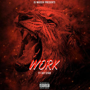 Work (feat. Jay$tar) (Explicit)