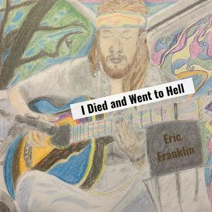 I Died and Went to Hell (Explicit)
