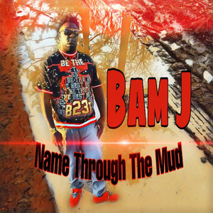 Name Through the Mud (Explicit)