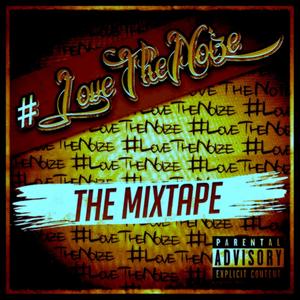 Love the Noize (The Mixtape) (Explicit)