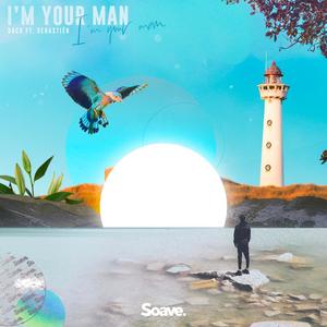 I'm Your Man (feat. Sebastiën)