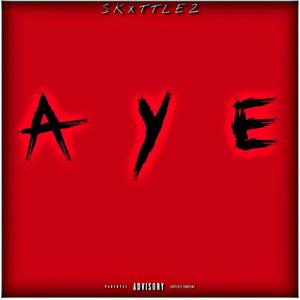 Aye (Explicit)