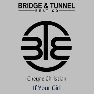 If Your Girl (Bridge & Tunnel Big Room Edit)