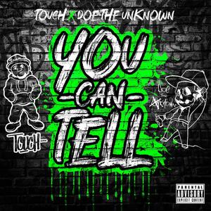 You Can Tell(feat. Doe The Unknown) (Explicit)