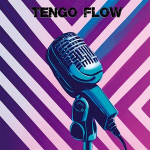 Tengo Flow (Explicit)