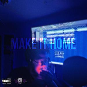 Make It Home (Interlude) [Explicit]