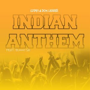 Indian Anthem (feat. Don Lekker & Bunny SA)