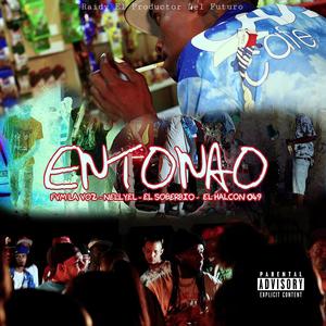 Entonao (feat. Fvm La Voz, Nellyel, El Soberbio & El Harcon 049) (Explicit)