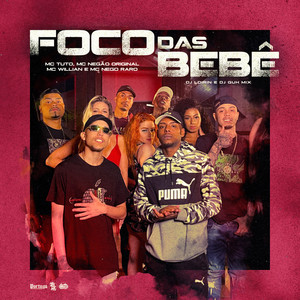 Foco das Bebê (Explicit)