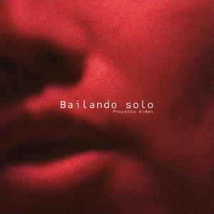 Bailando solo (Explicit)