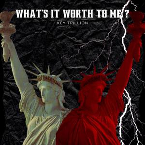 What's it worth to me ? (Explicit)