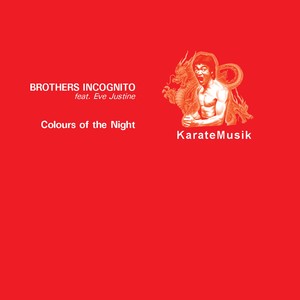 Colours of the Night (Brothers Incognito a.k.a. Derbe Mosphit Edit)