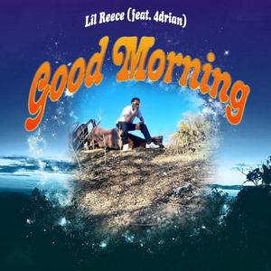 Good Morning (feat. 4drian) [Explicit]