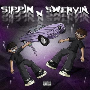 Sippin n Swerving (feat. Fnta!) [Explicit]