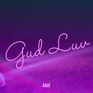 Gud Luvin (Explicit)
