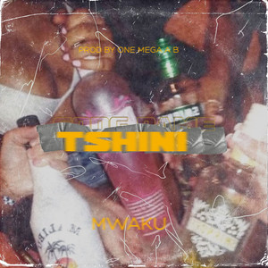 Tshini (Explicit)