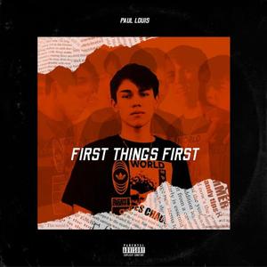 First Things First (Explicit)