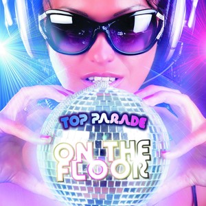 On the Floor: Top Parade