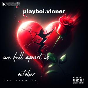 We Fell Apart In October (Explicit)