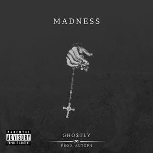 Madness (feat. Autoph) (Explicit)